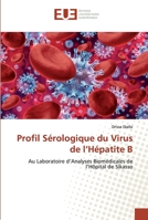 Profil Sérologique du Virus de l’Hépatite B: Au Laboratoire d’Analyses Biomédicales de l’Hôpital de Sikasso 6139573092 Book Cover