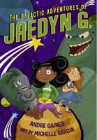 The Galactic Adventures of Jaedyn G. 0615565182 Book Cover
