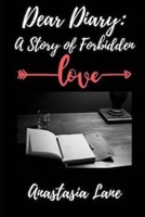 Dear Diary: A Story of Forbidden Love 1713062240 Book Cover