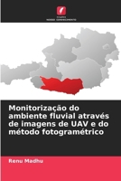Monitorização do ambiente fluvial através de imagens de UAV e do método fotogramétrico (Portuguese Edition) 6209977820 Book Cover
