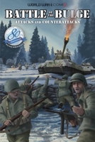 Battle of the Bulge: Attacks and Counterattacks (World War II Comix) 173263159X Book Cover