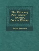 The Killarney Poor Scholar 117893683X Book Cover