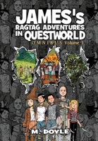 James's Ragtag Adventures in Questworld: Omnibus Volume 3 1955590249 Book Cover