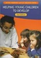 Helping Young Children To Develop (Child Care Topic Books) 0340780371 Book Cover