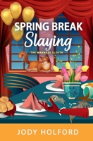 Spring Break Slaying 1959988409 Book Cover