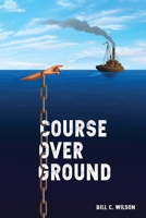 Course over Ground B0FLWJR9MX Book Cover