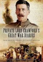 Private Lord Crawford's Great War Diaries: From Medical Orderly to Cabinet Minister 1781593671 Book Cover