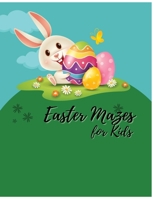 Easter Mazes Book for Kids Age 5: Mazes Book B0BXN47T95 Book Cover