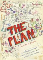 The Plan: Four Courageous Orphans, a Daring Plan of Escape, and a Fantastic Flying Machine! 1604621222 Book Cover