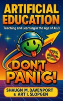 Artificial Education: Teaching and Learning in the Age of AI /s B0FHDSGNJK Book Cover