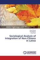 Sociological Analysis of Integration of Non-Citizens in Latvia 3659632910 Book Cover