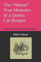 The Almost True Memoirs of a Quirky Cat Burglar B0CVFDZZP7 Book Cover