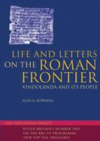 Life and Letters on the Roman Frontier: Vindolanda and Its People 0415920248 Book Cover