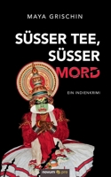Süßer Tee, süßer Mord: Ein Indienkrimi 3991072602 Book Cover