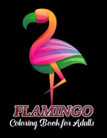 Flamingo coloring book for adults: An Adult Coloring Book with 50 Unique flamingo for Relaxation and Stress Relief B091F3JDML Book Cover