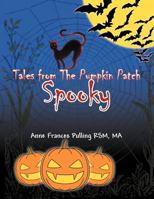 Tales from the Pumpkin Patch Spooky: Kitten Who Wanted to Fly 1465387471 Book Cover