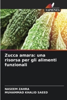 Zucca amara: una risorsa per gli alimenti funzionali (Italian Edition) 6630431383 Book Cover