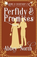 Perfidy & Promises: A Pride & Prejudice Variation Mystery Romance B0C1YFL6LX Book Cover