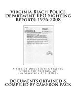 Virginia Beach Police Department UFO Sighting Reports: 1976-2008 1494436914 Book Cover