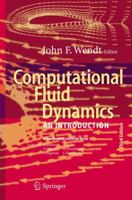 Computational Fluid Dynamics: An Introduction 3642098738 Book Cover