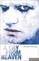 A Cry From Heaven (Methuen Drama) 0413775399 Book Cover
