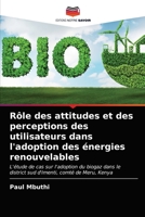 Rôle des attitudes et des perceptions des utilisateurs dans l'adoption des énergies renouvelables 6202832924 Book Cover