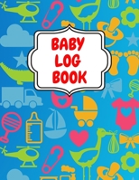 Baby Log Book: Ideal For New Parents, Sleeping and Baby Health Notebook, Sleep, Feed, Diapers, Baby Record Journal, Great For Gift ! (110 Pages, 8.5 x 11) 1676899669 Book Cover