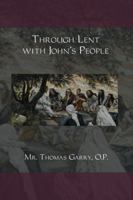 Through Lent with John's People 0692595120 Book Cover