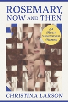 Rosemary, Now and Then 1964686199 Book Cover
