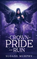 A Crown Of Pride And Ruin 1913769151 Book Cover