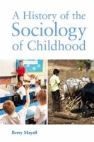 A History of the Sociology of Childhood 1782770216 Book Cover