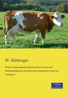 Welcher Zusammenhang Besteht Beim Rinde Zwischen Der Milchergiebigkeit Und Den Durch Masse Feststellbaren Formen Des Tierkorpers? 3956108523 Book Cover