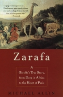 Zarafa: A Giraffe's True Story, from Deep in Africa to the Heart of Paris 0802713394 Book Cover