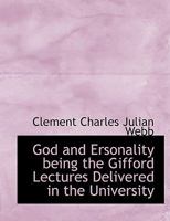 God and personality : being the Gifford lectures delivered in the University of Aberdeen in the years 1918 & 1919 : first course 0415296293 Book Cover