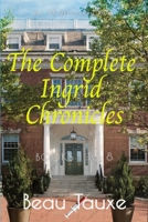 The Complete Ingrid Chronicles B09WCQ5RTL Book Cover