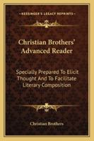 Advanced Reader: Specially Prepared to Elicit Thought and to Facilitate Literary Composition (Classic Reprint) 1296894045 Book Cover
