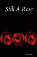 Still A Rose 0615188087 Book Cover