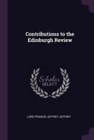 Contributions To The Edinburgh Review 1341299716 Book Cover