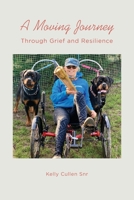 A Moving Journey: Through Grief and Resilience B0DZJX6GYR Book Cover