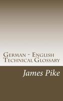 German - English Financial Glossary 1517092221 Book Cover