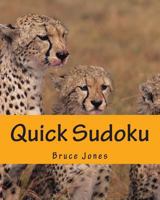 Quick Sudoku: Fast, Fun, and Easy Sudoku Puzzles 1470199653 Book Cover