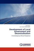 Development of Local Government and Decentralisation 3845478632 Book Cover