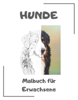 Hunde Malbuch für Erwachsene: Hunde Ausmalbuch mit 50 Motiven. Ideal zur Stressbewältigung und Entspannung 1702394336 Book Cover