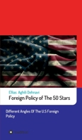 Foreign Policy of The 50 Stars: Different Angles of The U.S Foreign Policy 3347258185 Book Cover