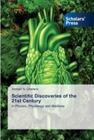 Scientific Discoveries of the 21st Century: In Physics, Physiology and Medicine 6138948327 Book Cover