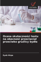 Ocena skutecznosci testu na obecnosc przeciwcial przeciwko gruzlicy bydla (Polish Edition) 6209425437 Book Cover