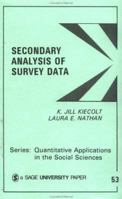 Secondary Analysis of Survey Data (Quantitative Applications in the Social Sciences) 0803923023 Book Cover