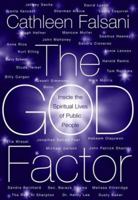 The God Factor: Inside the Spiritual Lives of Public People 0374163812 Book Cover