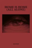 Home is Home (All Alone) 3969001358 Book Cover