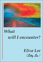 What Will I Encounter? 1425137024 Book Cover